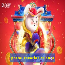 portal zacarias criança